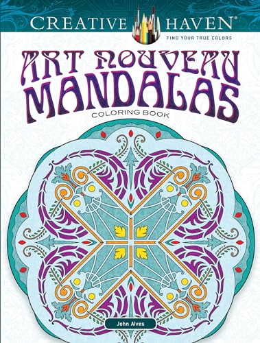 Creative Haven Art Nouveau Mandalas Coloring Book (Adult Coloring) (Adult Coloring Books: Mandalas) von Dover Publications