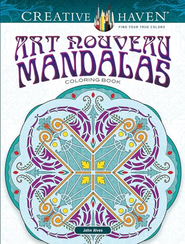 Creative Haven Art Nouveau Mandalas Coloring Book (Adult Coloring Books: Mandalas) von Dover Publications