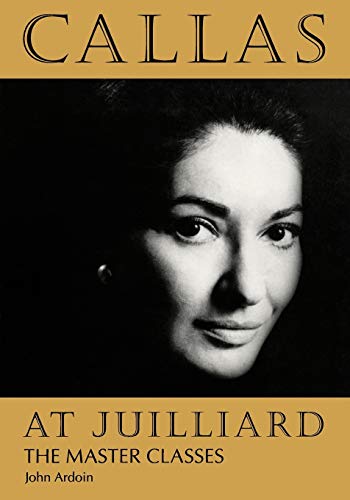 Callas at Juilliard: The Master Classes (Amadeus)