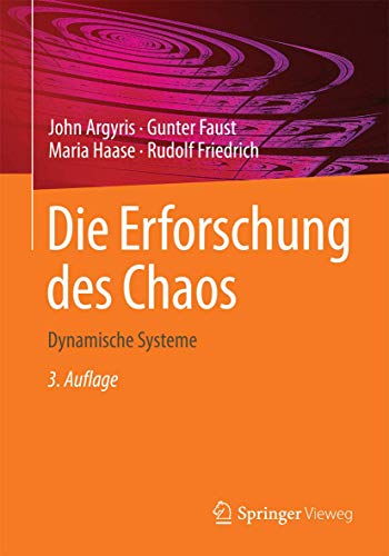 Die Erforschung des Chaos: Dynamische Systeme von Springer Vieweg