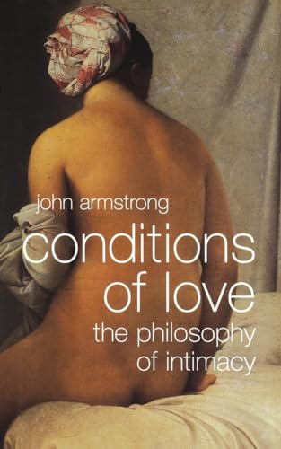 Conditions of Love: The Philosophy of Intimacy von W. W. Norton & Company