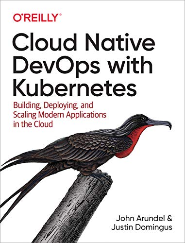 Cloud Native DevOps with Kubernetes Cloud Native DevOps with Kubernetes