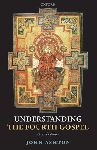 Understanding the Fourth Gospel von Oxford University Press