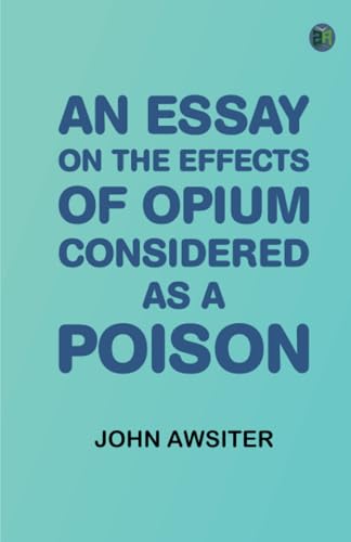 An Essay on the Effects of Opium. Considered as a Poison von Zinc Read