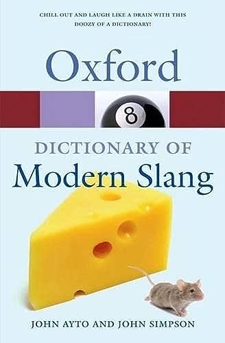 The Oxford Dictionary of Modern Slang (Oxford Paperback Reference)