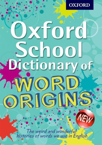 Oxford School Dictionary of Word Origins