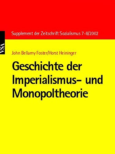 Geschichte der Imperialismus- und Monopoltheorie von VSA