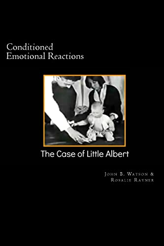 Conditioned Emotional Reactions:: The Case of Little Albert (Psychology Classics, Band 1) von Createspace Independent Publishing Platform