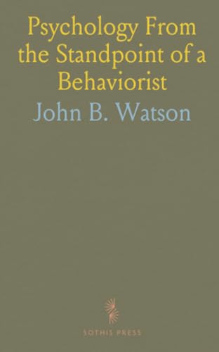 Psychology From the Standpoint of a Behaviorist von Sothis Press