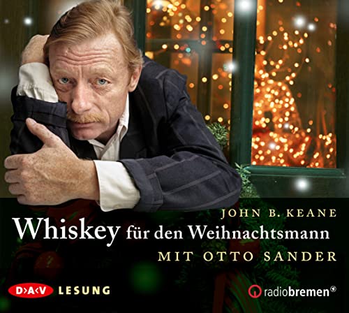Whiskey für den Weihnachtsmann: Lesung mit Otto Sander (1 CD)