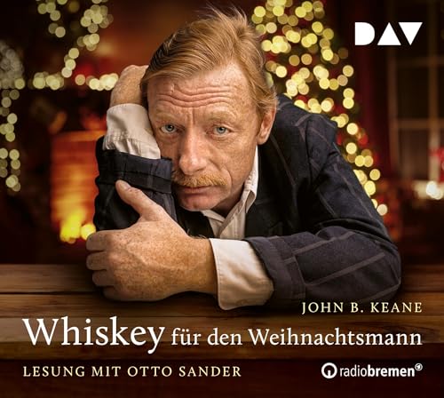 Whiskey für den Weihnachtsmann: Lesung mit Otto Sander (1 CD)