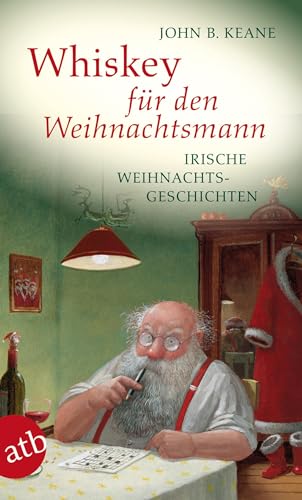 Whiskey für den Weihnachtsmann: Irische Weihnachtsgeschichten von Aufbau Taschenbuch Verlag