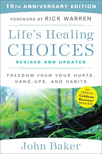 Life's Healing Choices Revised and Updated: Freedom From Your Hurts, Hang-ups, and Habits von Simon & Schuster