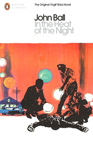 In the Heat of the Night: The Original Virgil Tibbs Novel (Penguin Modern Classics)