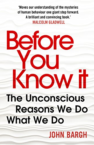 Before You Know It: The Unconscious Reasons We Do What We Do von Windmill Books