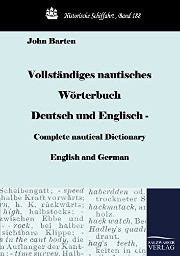 Vollständiges nautisches Wörterbuch Deutsch und Englisch - Complete nautical Dictionary English and German von Salzwasser-Verlag GmbH