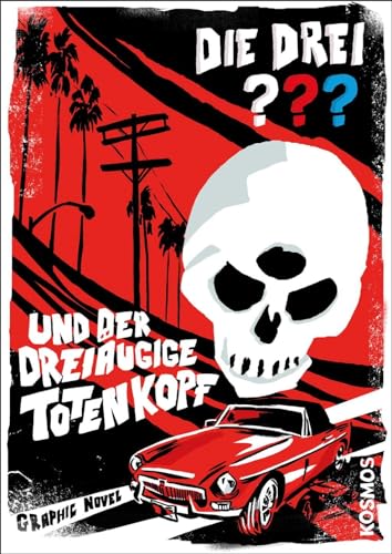 Die drei ??? und der dreiäugige Totenkopf: Graphic Novel von Kosmos