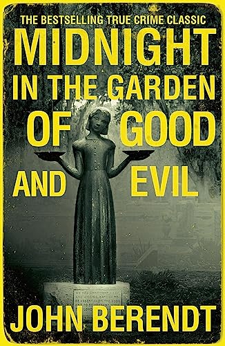 Midnight in the Garden of Good and Evil: A Savannah Story