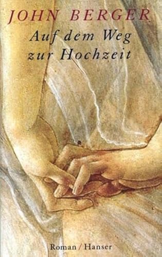 Auf dem Weg zur Hochzeit: Roman von Carl Hanser