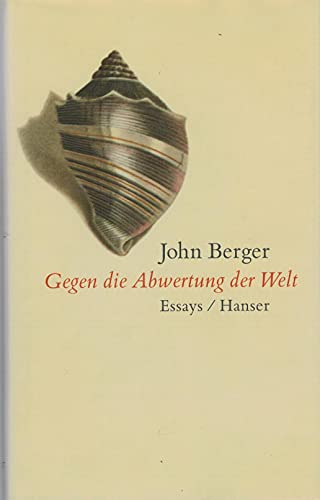 Gegen die Abwertung der Welt: Essays