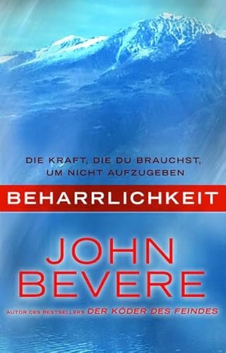 Beharrlichkeit: Die Kraft, die du brauchst, um nicht aufzugeben Beharrlichkeit: Die Kraft, die du brauchst, um nicht aufzugeben