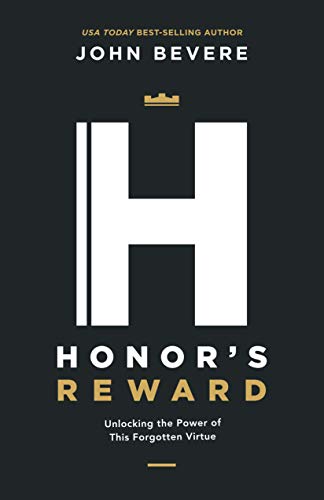 Honor's Reward: Unlocking the Power of This Forgotten Virtue