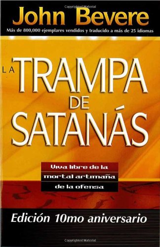 La Trampa de Satanas: Viva Libre de la Mortal Artimana de la Ofensa von Charisma Media Company