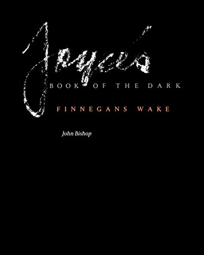 Joyce's Book of the Dark: Finnegans Wake: Finnegans Wake Volume 1 (Mark H Ingraham Prize)