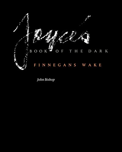 Joyce's Book of the Dark: Finnegans Wake: Finnegans Wake (Revised) (Mark H Ingraham Prize)