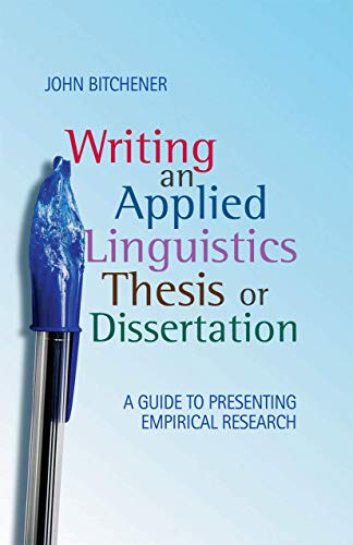 Writing an Applied Linguistics Thesis or Dissertation: A Guide to Presenting Empirical Research von Red Globe Press