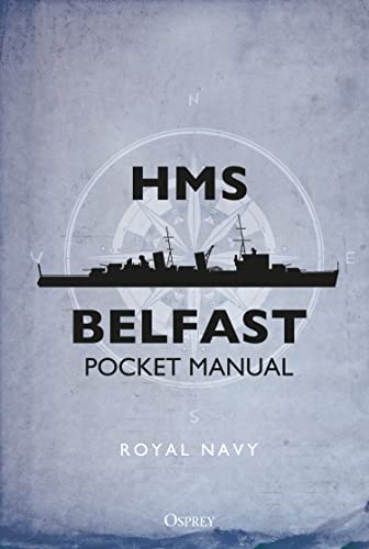 HMS Belfast Pocket Manual von Bloomsbury
