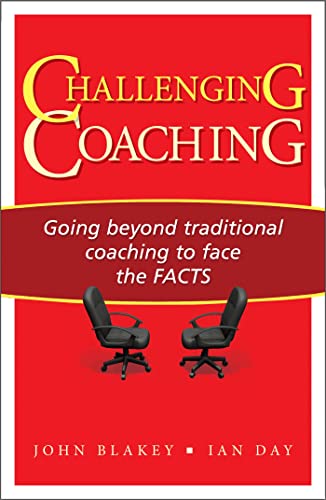 Challenging Coaching: Going Beyond Traditional Coaching to Face the FACTS