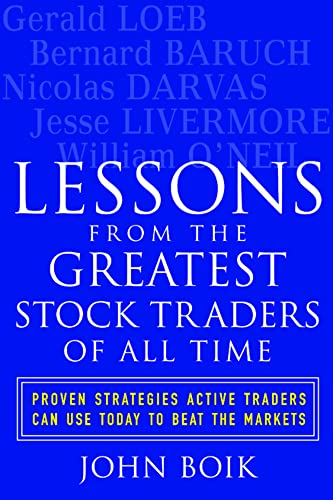 Lessons from the Greatest Stock Traders of All Time: Proven Strategies Active Traders Can Use Today to Beat the Markets