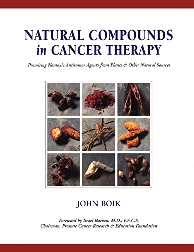 Natural Compounds in Cancer Therapy: A Textbook of Basic Science and Clinical Research