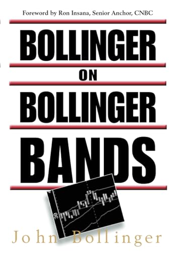 Bollinger on Bollinger Bands: Forew. by Ron Insana. von McGraw-Hill Education