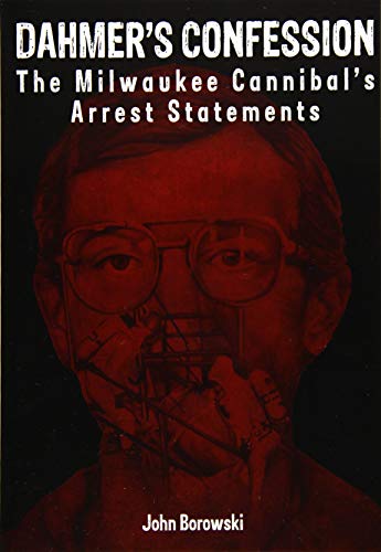 Dahmer's Confession: The Milwaukee Cannibal's Arrest Statements von Waterfront Productions