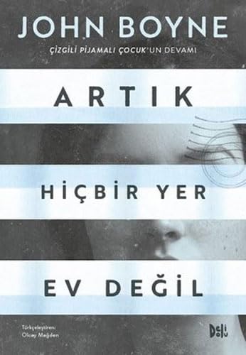 Artık Hiçbir Yer Ev Değil: Çizgili Pijamalı Çocuk'un Devamı