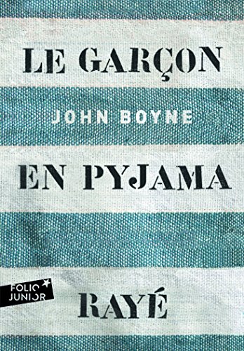 Le garçon en pyjama rayé: Une fable de John Boyne (Folio Junior)