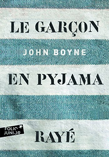 Le garçon en pyjama rayé: Une fable de John Boyne