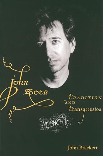 John Zorn: Tradition and Transgression von Indiana University Press