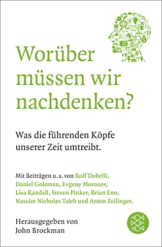 Worüber müssen wir nachdenken?: Was die führenden Köpfe unserer Zeit umtreibt von Fischer Taschenbuch