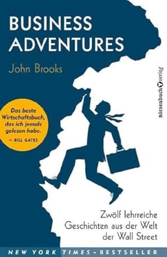 Business Adventures: Zwölf lehrreiche Geschichten aus der Welt der Wall Street von Börsenbuchverlag