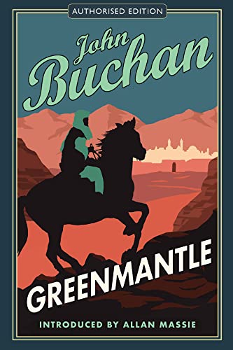 Greenmantle: Authorised Edition (The Richard Hannay Adventures)