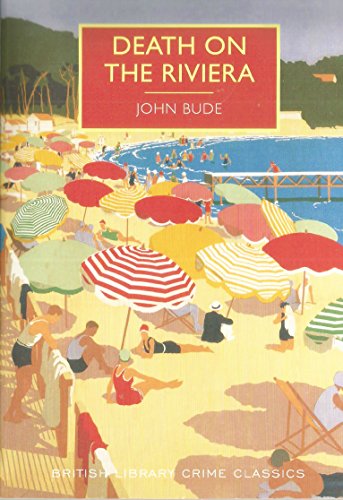 Death on the Riviera (British Library Crime Classics) von The British Library Publishing Division