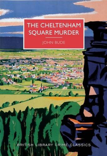 The Cheltenham Square Murder (British Library Crime Classics) von The British Library Publishing Division
