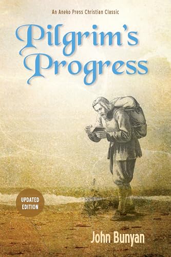 Pilgrim's Progress (Bunyan): Updated, Modern English. More than 100 Illustrations.