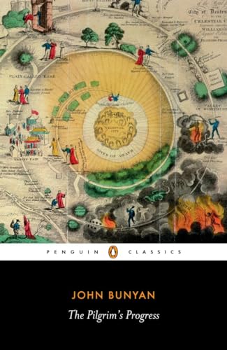 The Pilgrim's Progress: From This World, to That Which Is to Come (Penguin Classics)