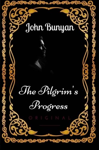 The Pilgrim's Progress: By John Bunyan - Illustrated