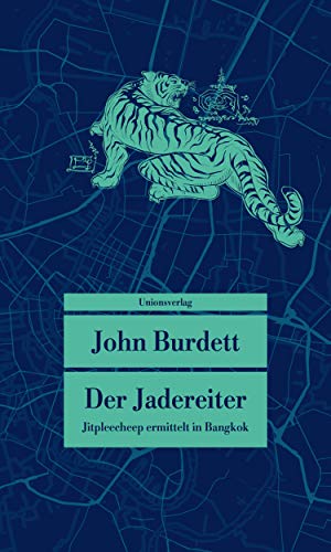 Der Jadereiter: Kriminalroman. Jitpleecheep ermittelt in Bangkok (1) (Unionsverlag Taschenbücher) (metro) von Unionsverlag