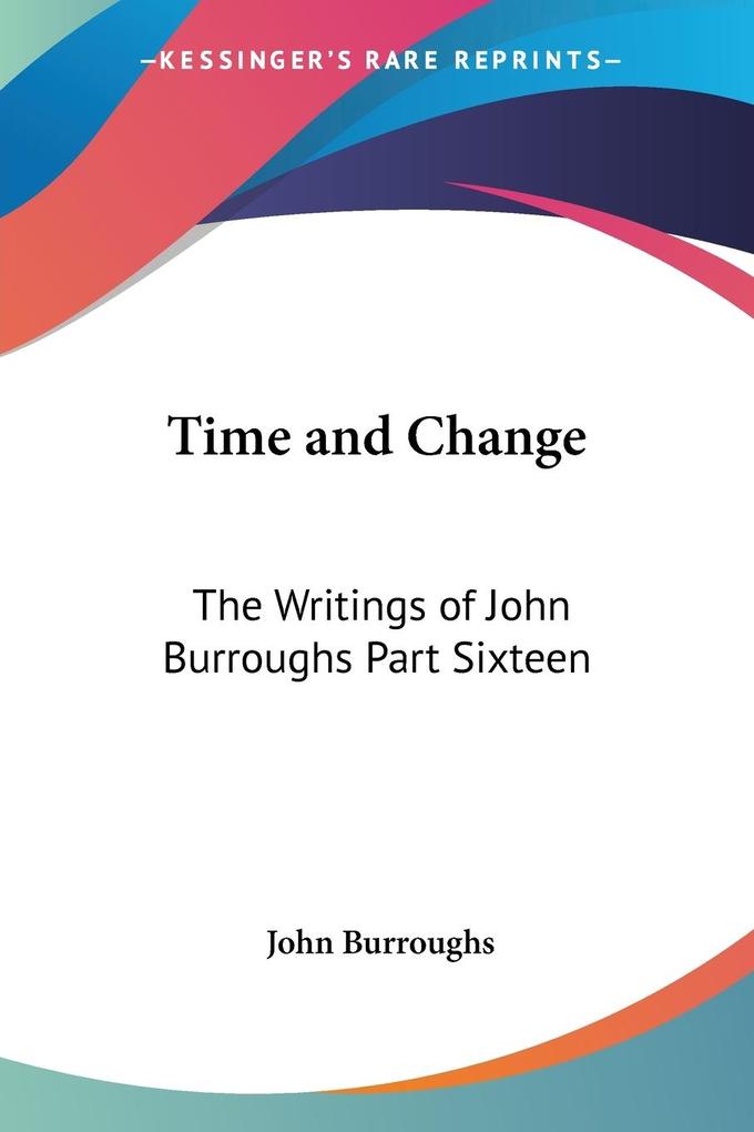 Time and Change von Kessinger Publishing LLC
